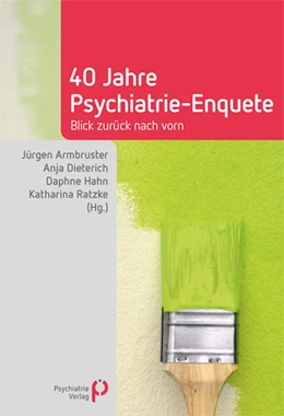 Abbildung von Armbruster / Dieterich | 40 Jahre Psychiatrie-Enquete | 1. Auflage | 2015 | beck-shop.de