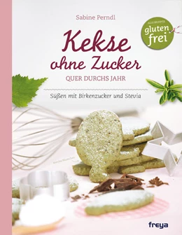 Abbildung von Perndl | Kekse ohne Zucker | 1. Auflage | 2015 | beck-shop.de