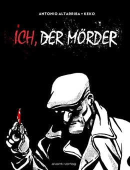 Abbildung von Altarriba / Ulrich | Ich, der Mörder | 1. Auflage | 2015 | beck-shop.de