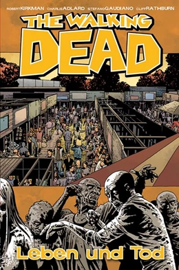 Abbildung von Kirkman | The Walking Dead 24: Leben und Tod | 1. Auflage | 2015 | beck-shop.de