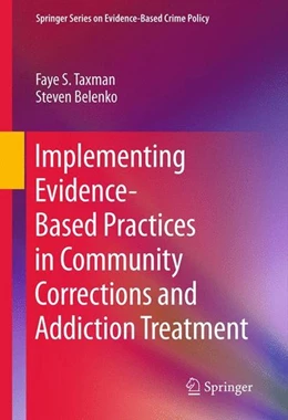 Abbildung von Taxman / Belenko | Implementing Evidence-Based Practices in Community Corrections and Addiction Treatment | 1. Auflage | 2011 | beck-shop.de