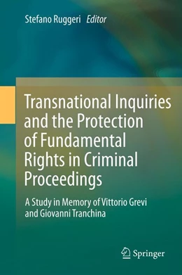 Abbildung von Ruggeri | Transnational Inquiries and the Protection of Fundamental Rights in Criminal Proceedings | 1. Auflage | 2013 | beck-shop.de