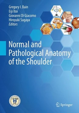 Abbildung von Bain / Itoi | Normal and Pathological Anatomy of the Shoulder | 1. Auflage | 2015 | beck-shop.de