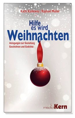 Abbildung von Kaldewey / Müller | Hilfe, es wird Weihnachten | 1. Auflage | 2015 | beck-shop.de