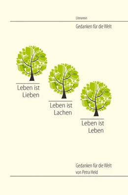 Abbildung von Held | Leben ist Lieben. Leben ist Lachen. Leben ist Leben | 1. Auflage | 2015 | beck-shop.de