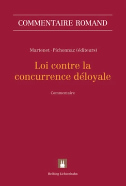 Abbildung von Martenet / Pichonnaz | Loi contre la concurrence déloyale: LCD | 1. Auflage | 2017 | beck-shop.de