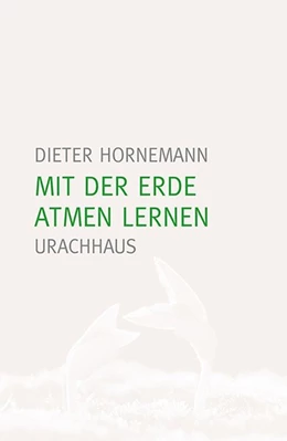 Abbildung von Hornemann | Mit der Erde atmen lernen | 3. Auflage | 2015 | beck-shop.de