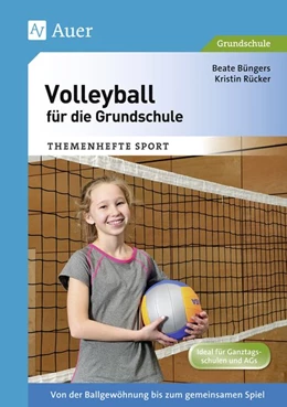 Abbildung von Büngers / Rücker | Volleyball für die Grundschule | 1. Auflage | 2015 | beck-shop.de