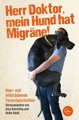 Abbildung von Abidi / Koeseling | Herr Doktor, mein Hund hat Migräne! | 1. Auflage | 2015 | beck-shop.de