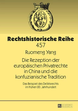 Abbildung von Yang | Die Rezeption der europäischen Privatrechte in China und die konfuzianische Tradition | 1. Auflage | 2015 | 457 | beck-shop.de