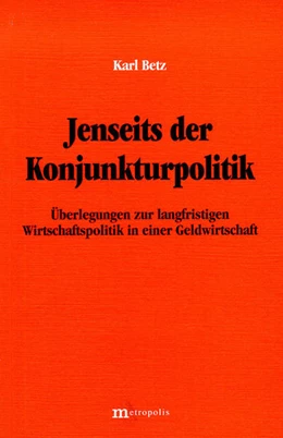 Abbildung von Betz | Jenseits der Konjunkturpolitik | 1. Auflage | | beck-shop.de