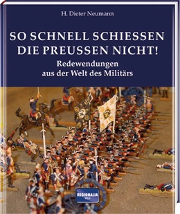 Abbildung von Neumann | So schnell schießen die Preußen nicht! | 1. Auflage | 2015 | beck-shop.de