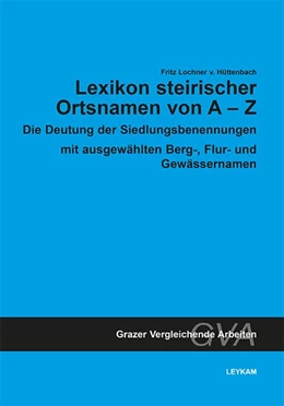 Abbildung von Lochner von Hüttenbach | Lexikon steirischer Ortsnamen von A-Z | 1. Auflage | 2015 | beck-shop.de