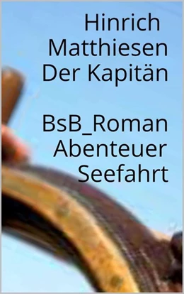 Abbildung von Matthiesen / Loessl | Der Kapitän | 1. Auflage | 2015 | beck-shop.de