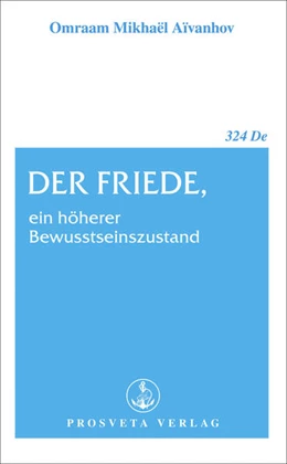 Abbildung von Aivanhov | Der Friede, ein höherer Bewusstseinszustand | 1. Auflage | 2015 | beck-shop.de