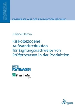 Abbildung von Damm | Risikobezogene Aufwandsreduktion für Eignungsnachweise von Prüfprozessen in der Produktion | 1. Auflage | 2015 | beck-shop.de