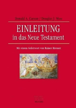 Abbildung von Carson / Moo | Einleitung in das Neue Testament | 1. Auflage | 2020 | beck-shop.de