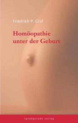 Abbildung von Graf | Homöopathie unter der Geburt | 3. Auflage | 2009 | beck-shop.de