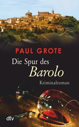 Abbildung von Grote | Die Spur des Barolo | 1. Auflage | 2015 | beck-shop.de