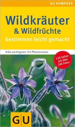 Abbildung von Wildkräuter & Wildfrüchte bestimmen leicht gemacht | 1. Auflage | 2004 | beck-shop.de