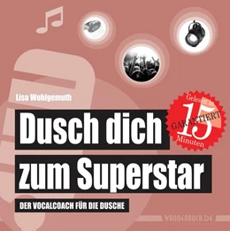 Abbildung von Wohlgemuth | Dusch dich zum Superstar | 1. Auflage | 2015 | beck-shop.de