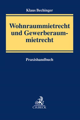 Abbildung von Bechinger | Wohnraummietrecht und Gewerberaummietrecht | 1. Auflage | 2016 | beck-shop.de