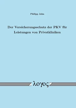 Abbildung von Jahn | Der Versicherungsschutz der PKV für Leistungen von Privatkliniken | 1. Auflage | 2015 | beck-shop.de