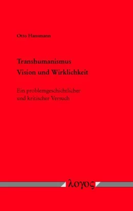 Abbildung von Hansmann | Transhumanismus - Vision und Wirklichkeit | 1. Auflage | 2015 | beck-shop.de