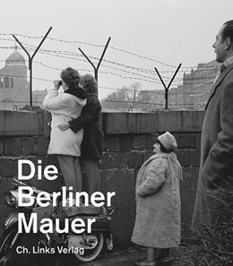 Abbildung von Klausmeier | Die Berliner Mauer | 1. Auflage | 2015 | beck-shop.de