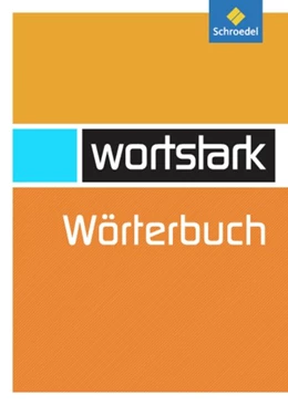 Abbildung von Wortstark. Wörterbuch | 1. Auflage | 2006 | beck-shop.de