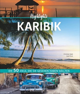 Abbildung von Pinck / Heeb | Highlights Karibik | 2. Auflage | 2014 | beck-shop.de