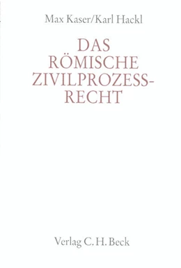 Abbildung von Kaser, Max / Hackl, Karl | Handbuch der Altertumswissenschaft., Rechtsgeschichte des Altertums. Band X,3.4: Das römische Zivilprozeßrecht | 2. Auflage | 1997 | beck-shop.de