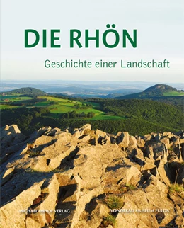 Abbildung von Heiler / Lange | Die Rhön - Geschichte einer Landschaft | 1. Auflage | 2015 | beck-shop.de