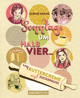 Abbildung von Kranz | Sonntags um halb vier | 1. Auflage | 2015 | beck-shop.de