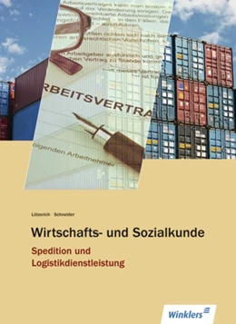 Abbildung von Schneider / Lötzerich | Spedition und Logistikdienstleistung. Schulbuch. Wirtschafts- und Sozialkunde | 2. Auflage | 2015 | beck-shop.de