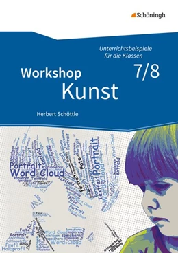 Abbildung von Workshop Kunst 2, Unterrichtsbeispiele für die Klassenstufen 7/8 | 1. Auflage | 2019 | beck-shop.de