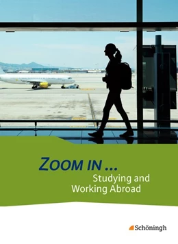 Abbildung von ZOOM IN: Studying and Working Abroad. Schulbuch | 1. Auflage | 2016 | beck-shop.de