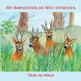 Abbildung von König | Mit Babyzeichen die Welt entdecken: Tiere im Wald | 1. Auflage | 2015 | beck-shop.de