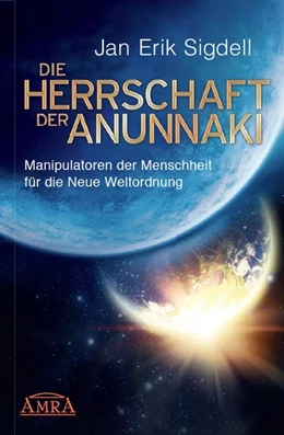 Abbildung von Sigdell | Die Herrschaft der Anunnaki | 1. Auflage | 2015 | beck-shop.de