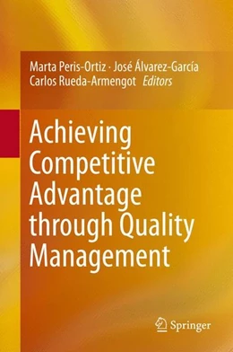 Abbildung von Peris-Ortiz / Álvarez-García | Achieving Competitive Advantage through Quality Management | 1. Auflage | 2015 | beck-shop.de