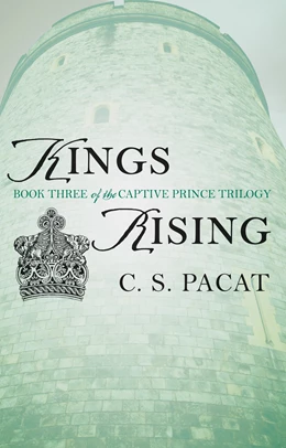 Abbildung von Pacat | The Captive Prince 3. Kings Rising | 1. Auflage | 2016 | beck-shop.de