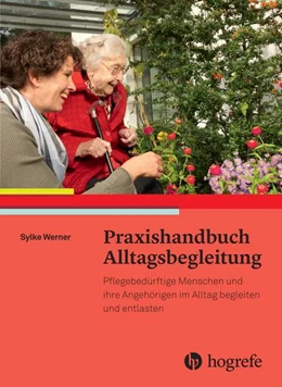 Abbildung von Werner | Praxishandbuch Alltagsbegleitung | 1. Auflage | 2015 | beck-shop.de