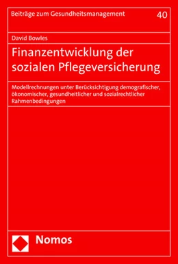 Abbildung von Bowles | Finanzentwicklung der sozialen Pflegeversicherung | 1. Auflage | 2015 | 40 | beck-shop.de