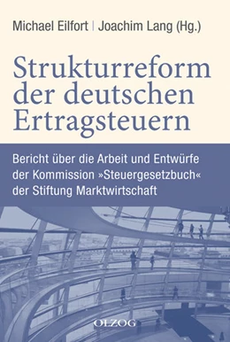 Abbildung von Eilfort / Lang | Strukturreform der deutschen Ertragsteuern | 1. Auflage | 2013 | beck-shop.de
