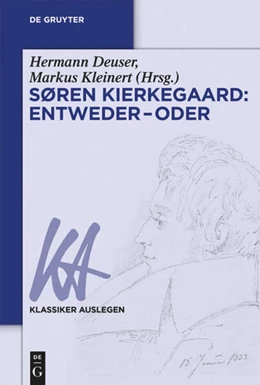 Abbildung von Deuser / Kleinert | Søren Kierkegaard: Entweder – Oder | 1. Auflage | 2017 | 67 | beck-shop.de