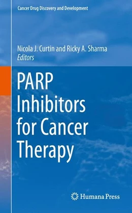 Abbildung von Curtin / Sharma | PARP Inhibitors for Cancer Therapy | 1. Auflage | 2015 | beck-shop.de