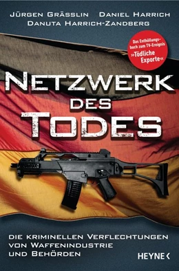Abbildung von Grässlin / Harrich | Netzwerk des Todes | 1. Auflage | 2015 | beck-shop.de