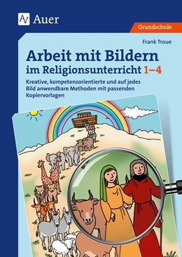 Abbildung von Troue | Arbeit mit Bildern im Religionsunterricht 1-4 | 1. Auflage | 2015 | beck-shop.de