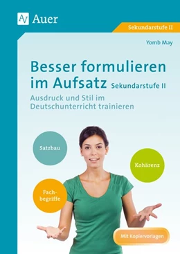 Abbildung von May | Besser formulieren im Aufsatz Sekundarstufe II | 1. Auflage | 2015 | beck-shop.de