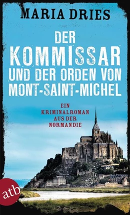 Abbildung von Dries | Der Kommissar und der Orden von Mont-Saint-Michel | 1. Auflage | 2015 | beck-shop.de
